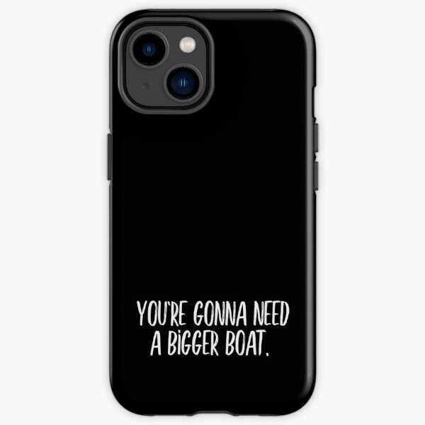 You&amp;#39;re gonna need a bigger boat (white) iPhone Tough Case RB1008 product Offical amp Merch