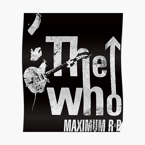 The Who Maximum R&B Pete Townshend Rock Official Tee Classic Poster RB1008 product Offical amp Merch