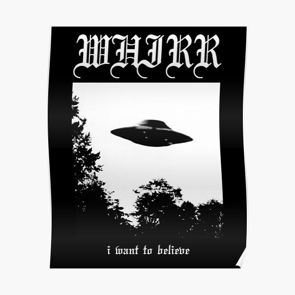 Whirr &quot;I Want To Believe&quot; X-Files (Black variant) Poster RB1008 product Offical amp Merch