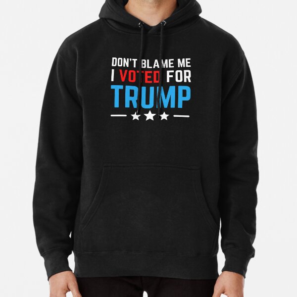 Don&amp;amp;amp;amp;#39;t blame me I voted for trump anti biden Pullover Hoodie RB1008 product Offical amp Merch